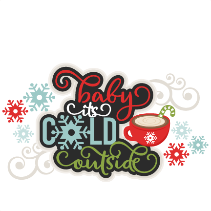 Download Baby It S Cold Outside Title Svg Scrapbook Cut File Cute Clipart Files For Silhouette Cricut Pazzles Free Svgs Free Svg Cuts Cute Cut Files
