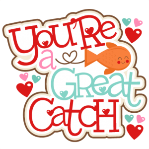 You're a  Great Catch Title SVG scrapbook cut file cute clipart files for silhouette cricut pazzles free svgs free svg cuts cute cut files