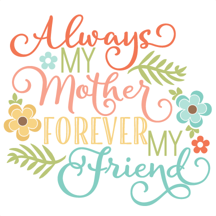 Free Free 110 Mother Quotes Svg SVG PNG EPS DXF File