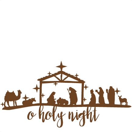Oh Holy Night SVG / Nativity Scene SVG / Cut File / (Instant Download) 