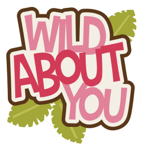 Wild About You Title svg file free cut file for scrapbooks free svg files for scrapbooking