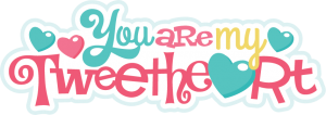 You Are My Tweetheart SVG scrapbook title svg files for crafting cute svg cuts free svgs