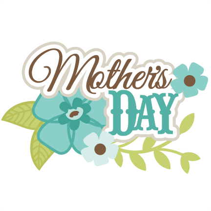 Mother's Day SVG scrapbook title mothers day svg cut files mother's day
