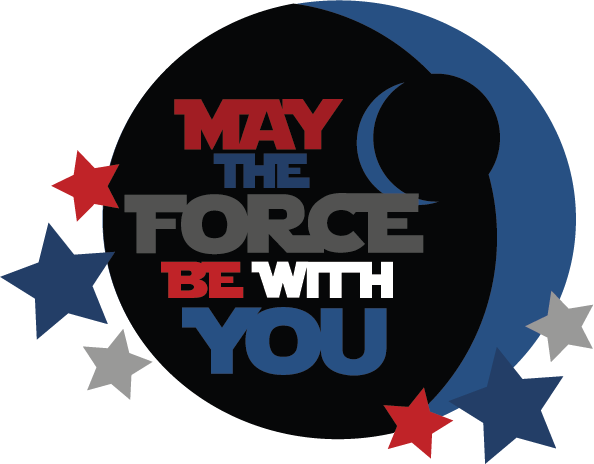May The Force Be With You Title SVG cut files svg files for