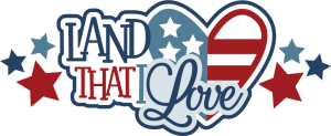 Land That I Love SVG scrapbook title 4th of July SVG scrapbook title svg cut files svg cuts