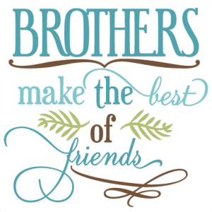 Brothers Make The Best Of Friends SVG phrase cut files svg cuts svg files free svgs