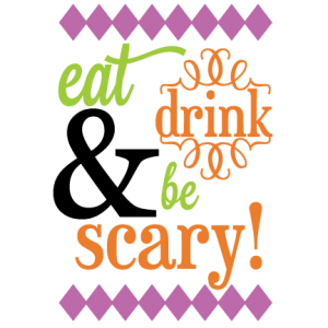 Eat Drink &amp; Be Scary SVG cutting file halloween svg phrase halloween vinyl phrase