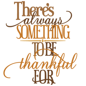 There's Always Something To Be Thankful For SVG cutting files thanksgiving cut files