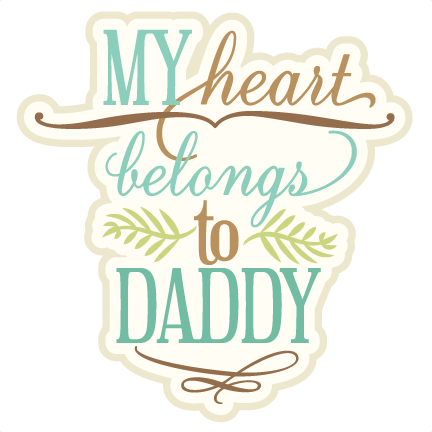 My Heart Belongs To Daddy SVG cutting file phrase svg cut files