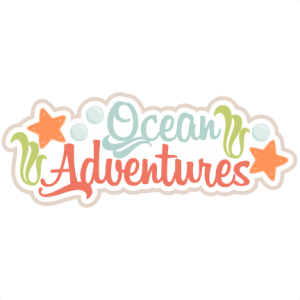 Ocean Adventures  SVG scrapbook title beach svg cut file ocean svg cut file cute svg cuts