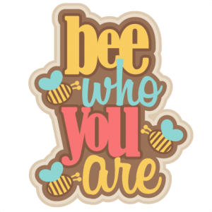 Bee Who You Are SVG scrapbook title SVG cutting files bee svg cuts bee svg cut files for scrapbooking