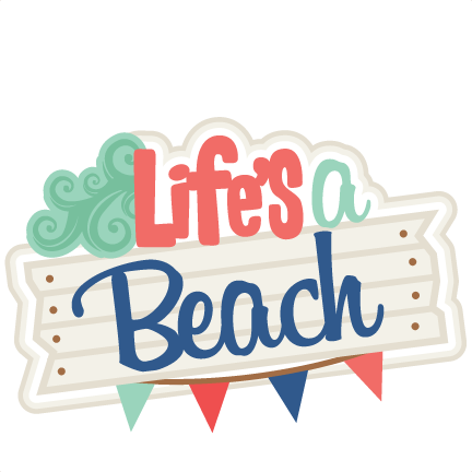 Download Life S A Beach Svg Scrapbook Title Beach Svg Cut Files For Cricut Cute Cut Files Cute Svg Cuts