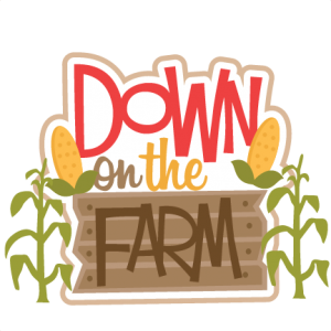 Down on the Farm SVG scrapbook title farm svg cut files cute svg cut files for cricut free svgs free svg cuts