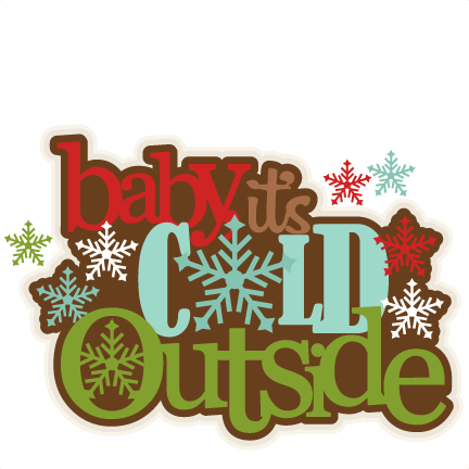 Download Baby It S Cold Outside Svg Scrapbook Title Winter Svg Cut File Snowflake Svg Cut Files For