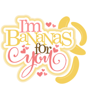 I'm Bananas For You SVG scrapbook title Valentine Banana scrapbook cuts SVG cutting files doodle cut files for scrapbooking clip art clipart doodle cut files for cricut free svg cuts