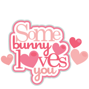 Some Bunny Loves You Cute Valentine Bunny scrapbook cuts SVG cutting files doodle cut files for scrapbooking clip art clipart doodle cut files for cricut free svg cuts