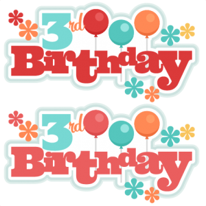 3rd Birthday Titles SVG scrapbook birthday svg cut files birthday svg files free svgs free svg cuts