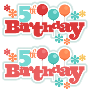 5th Birthday Titles SVG scrapbook birthday svg cut files birthday svg files free svgs free svg cuts