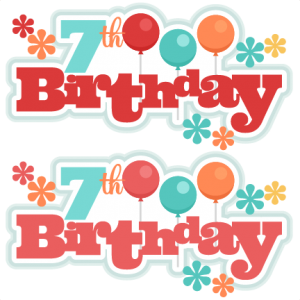 7th Birthday Titles SVG scrapbook birthday svg cut files birthday svg files free svgs free svg cuts