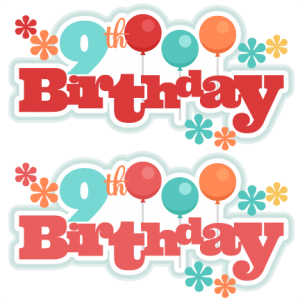 9th Birthday Titles SVG scrapbook birthday svg cut files birthday svg files free svgs free svg cuts